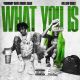 What You Is