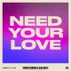 Need Your Love