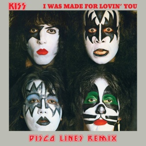I Was Made For Lovin' You - Disco Lines Remix