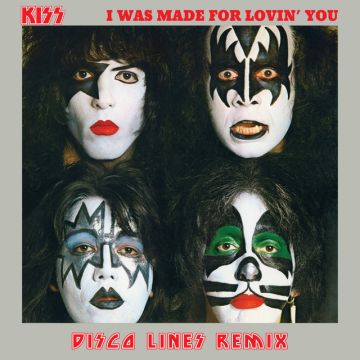 I Was Made For Lovin' You - Disco Lines Remix