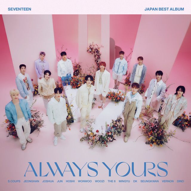 ALWAYS YOURS by SEVENTEEN | Only Hits