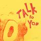 Talk To You (ft. 54 Ultra)