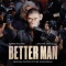 Forbidden Road (From Better Man: Original Motion Picture Soundtrack)