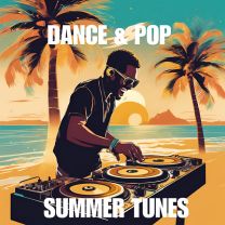 DANCE & POP SUMMER TUNES