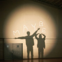 MAYBE