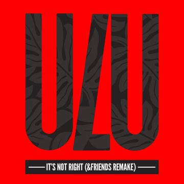 It's Not Right (&friends Remake) [Radio Edit]