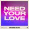 Need Your Love