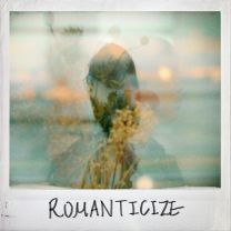 ROMANTICIZE