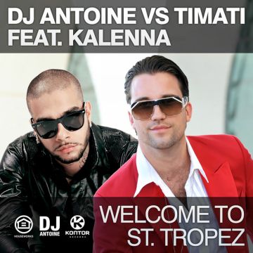 Welcome to St. Tropez - DJ Antoine vs. Mad Mark Radio Edit
