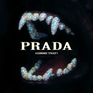 Prada (Gimme That)