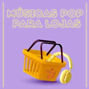 Músicas Pop para Lojas