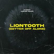 Liontooth (Better Off Alone)
