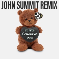 i miss u - John Summit Remix