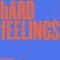 HARD FEELINGS