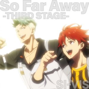 So Far Away -THIRD STAGE-