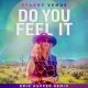 Do You Feel It - Eric Kupper Remix Radio Edit