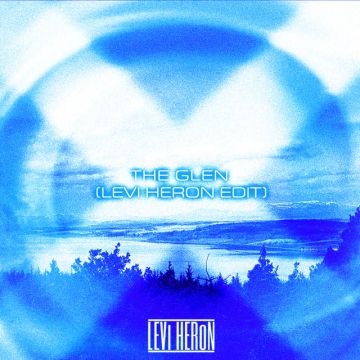 The Glen (Levi Heron Edit) [Sped Up + Slowed Down]