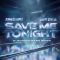 Save Me Tonight (DJs From Mars Remix Extended)