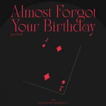 やっと君の誕生日を忘れた