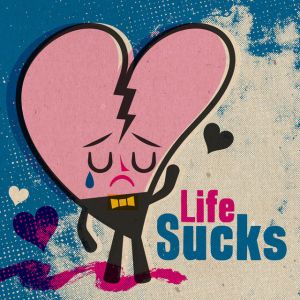 Life Sucks