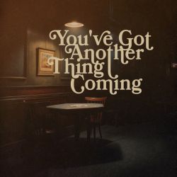 You've Got Another Thing Coming - From the Netflix Series "Nobody Wants This" Season 2