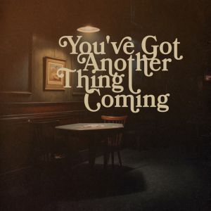 You've Got Another Thing Coming - From the Netflix Series "Nobody Wants This" Season 2