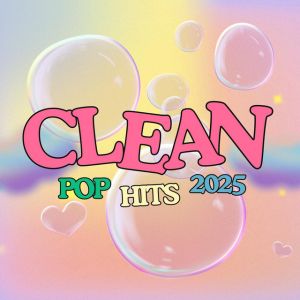 Clean Pop Hits 2025