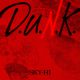 D.U.N.K.