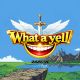 What a yell