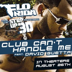 Club Can't Handle Me (feat. David Guetta) - From the Step Up 3D Soundtrack