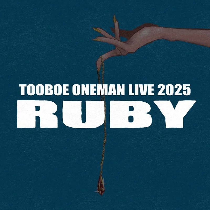 TOOBOE ONEMAN LIVE 2025 RUBY