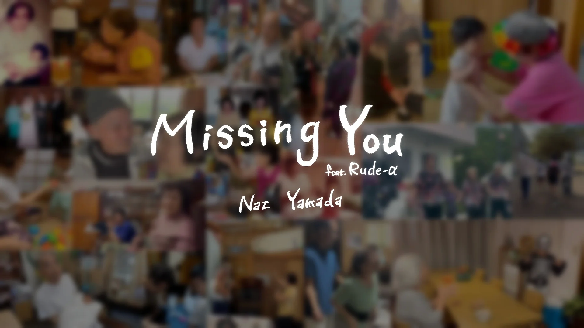 Collage of blurred family moments with text Missing You feat. Rude-α, Naz Yamada